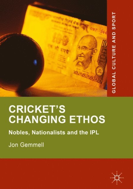 Jon Gemmell - Cricket's Changing Ethos, E-bok