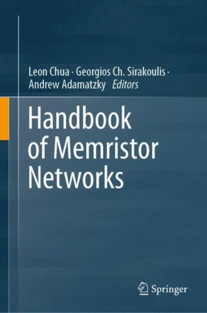 Andrew Adamatzky, Georgios Ch. Sirakoulis, Leon Chua - Handbook of Memristor Networks, E-bok