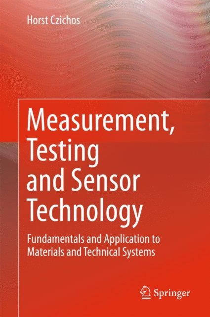 Horst Czichos - Measurement, Testing and Sensor Technology, E-bok