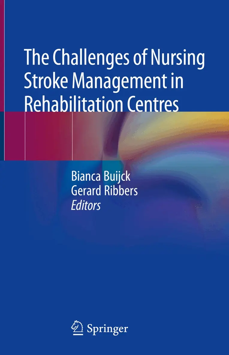 Bianca Buijck, Gerard Ribbers - Challenges of Nursing Stroke Management in Rehabilitation Centres, Inbunden. Tillgänglighet: Lägg i varukorg