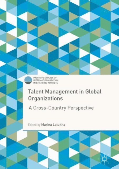 Marina Latukha - Talent Management in Global Organizations, E-bok