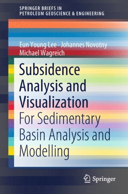 Michael Wagreich, Johannes Novotny, Eun Young Lee - Subsidence Analysis and Visualization, E-bok