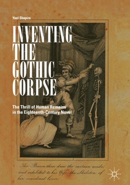 Yael Shapira - Inventing the Gothic Corpse, E-bok