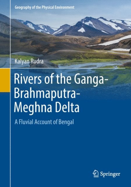 Kalyan Rudra - Rivers of the Ganga-Brahmaputra-Meghna Delta, E-bok