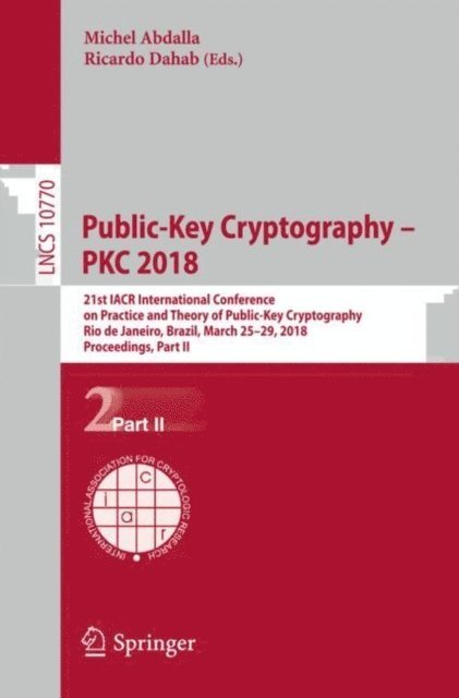 Ricardo Dahab, Michel Abdalla - Public-Key Cryptography - PKC 2018, E-bok