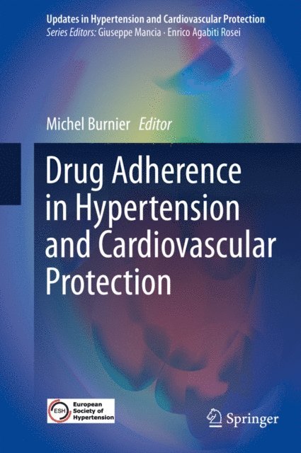 Michel Burnier - Drug Adherence in Hypertension and Cardiovascular Protection, E-bok