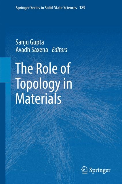 Avadh Saxena, Sanju Gupta - Role of Topology in Materials, E-bok