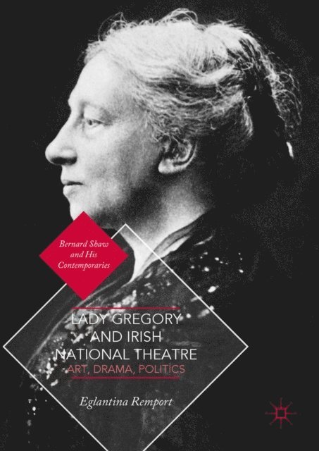 Eglantina Remport - Lady Gregory and Irish National Theatre, E-bok