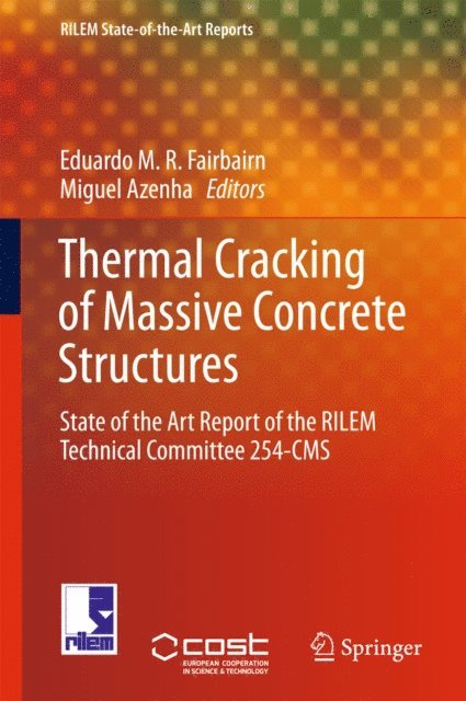 Miguel Azenha, Eduardo M.R. Fairbairn - Thermal Cracking of Massive Concrete Structures, E-bok