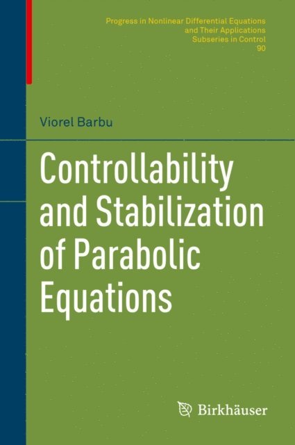 Viorel Barbu - Controllability and Stabilization of Parabolic Equations, E-bok
