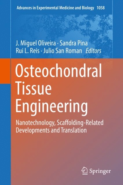 Julio San Roman, Rui L. Reis, Sandra Pina, J. Miguel Oliveira - Osteochondral Tissue Engineering, E-bok