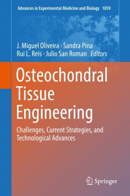 Julio San Roman, Rui L. Reis, Sandra Pina, J. Miguel Oliveira - Osteochondral Tissue Engineering, E-bok