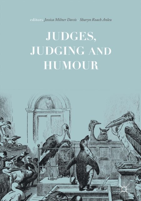 Sharyn Roach Anleu, Jessica Milner Davis - Judges, Judging and Humour, E-bok
