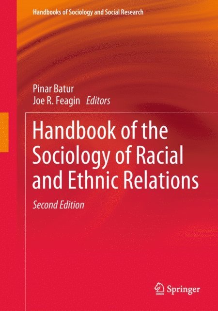 Joe R. Feagin, Pinar Batur - Handbook of the Sociology of Racial and Ethnic Relations, E-bok