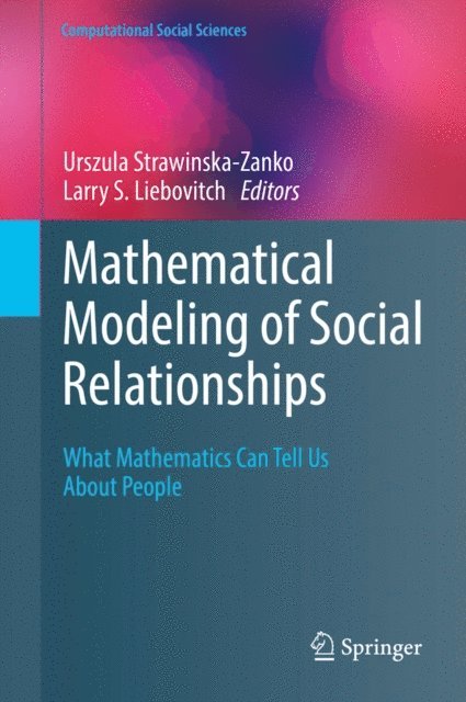 Larry S. Liebovitch, Urszula Strawinska-Zanko - Mathematical Modeling of Social Relationships, E-bok