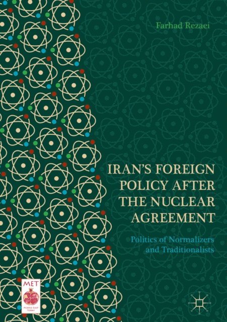 Farhad Rezaei - Iran's Foreign Policy After the Nuclear Agreement, E-bok