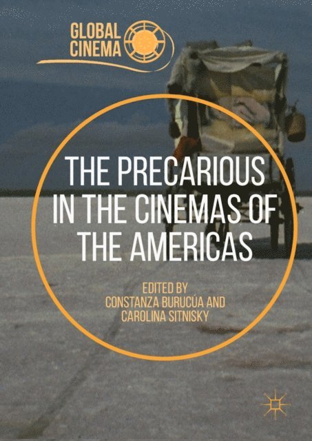 Carolina Sitnisky, Constanza Burucua - Precarious in the Cinemas of the Americas, E-bok