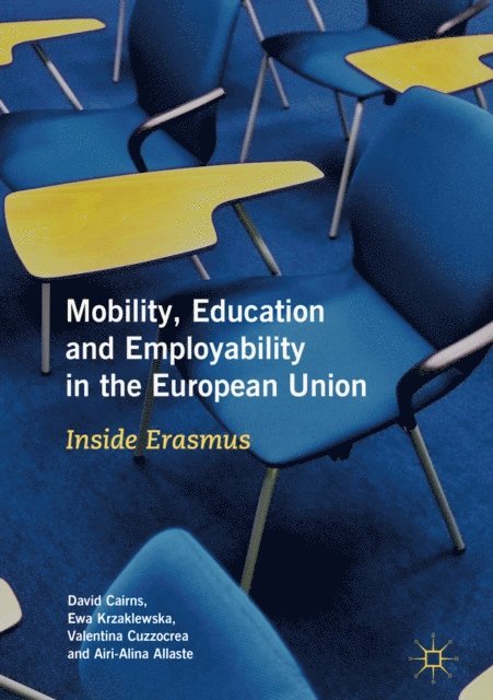 Airi-Alina Allaste, Valentina Cuzzocrea, Ewa Krzaklewska, David Cairns - Mobility, Education and Employability in the European Union, E-bok