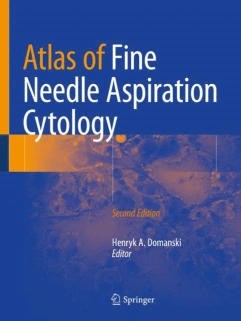Henryk A. Domanski - Atlas of Fine Needle Aspiration Cytology, E-bok