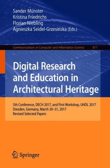 Agnieszka Seidel-Grzesinska, Florian Niebling, Kristina Friedrichs, Sander Munster - Digital Research and Education in Architectural Heritage, E-bok