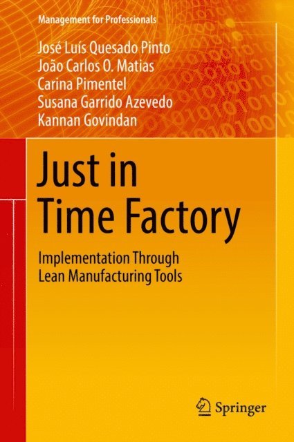 Kannan Govindan, Susana Garrido Azevedo, Carina Pimentel, Joao Carlos O. Matias, Jose Luis Quesado Pinto - Just in Time Factory, E-bok