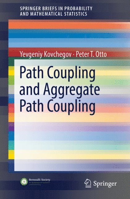 Peter T. Otto, Yevgeniy Kovchegov - Path Coupling and Aggregate Path Coupling, E-bok