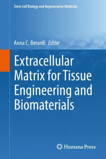 Anna C. Berardi - Extracellular Matrix for Tissue Engineering and Biomaterials, E-bok. Tillgänglighet: Lägg i varukorg