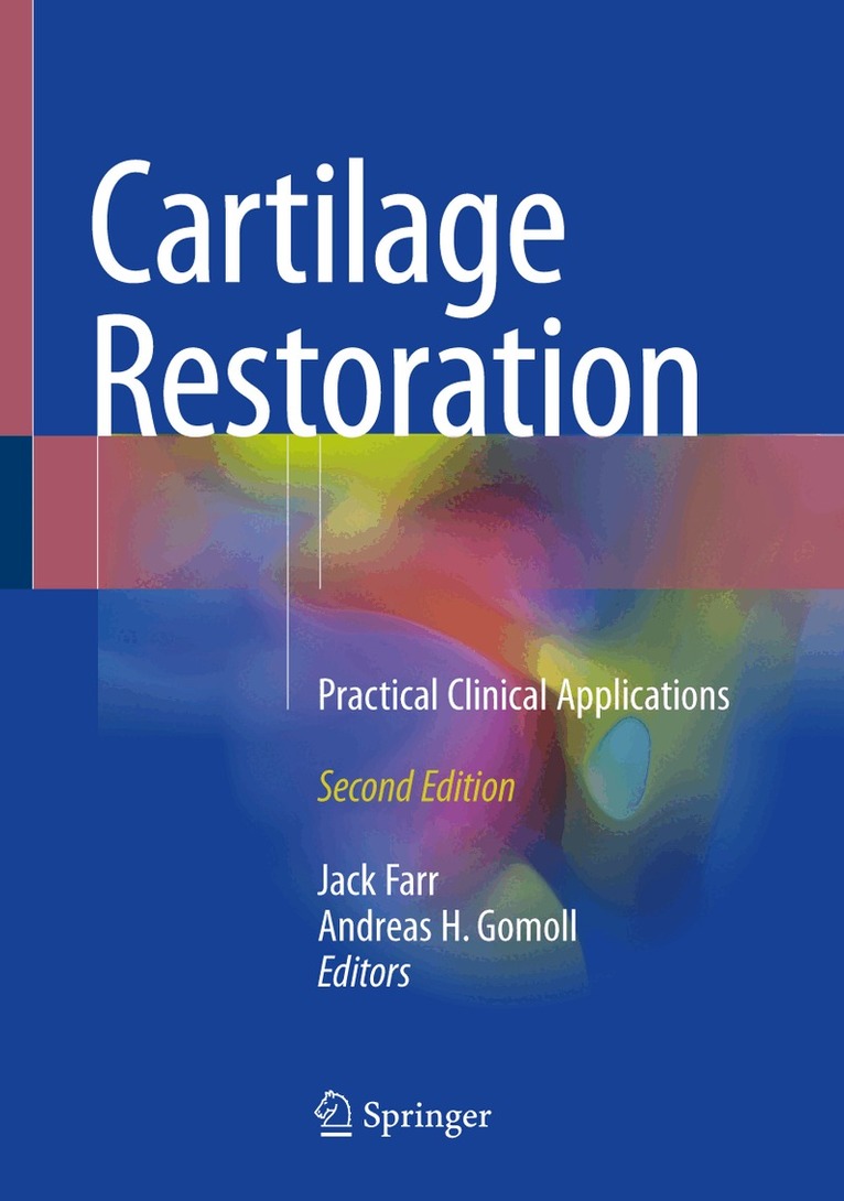 Jack Farr, Andreas H. Gomoll - Cartilage Restoration, Inbunden