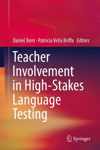 Patricia Vella Briffa, Daniel Xerri - Teacher Involvement in High-Stakes Language Testing, E-bok
