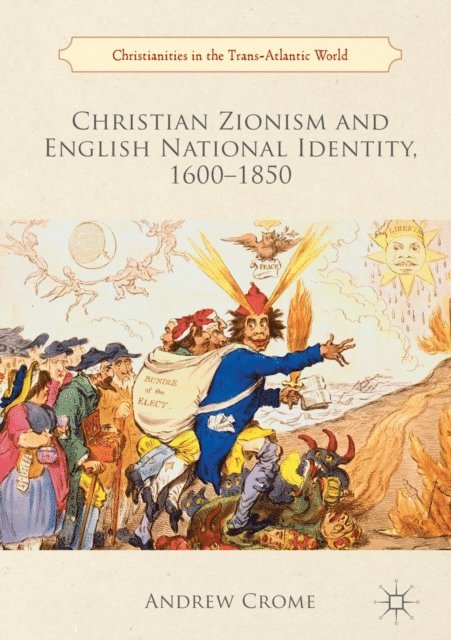 Andrew Crome - Christian Zionism and English National Identity, 1600-1850, E-bok