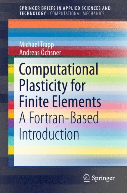 Andreas Ochsner, Michael Trapp - Computational Plasticity for Finite Elements, E-bok