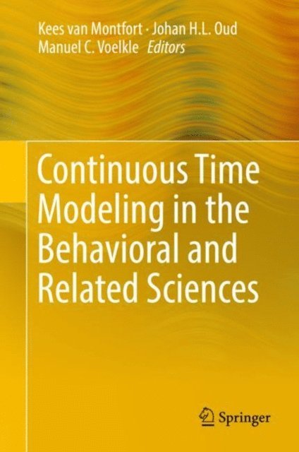 Manuel C. Voelkle, Johan H.L. Oud, Kees van Montfort - Continuous Time Modeling in the Behavioral and Related Sciences, E-bok