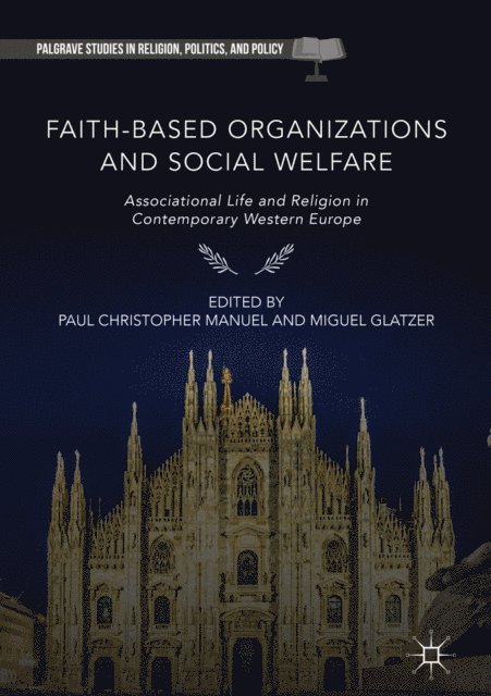 Miguel Glatzer, Paul Christopher Manuel - Faith-Based Organizations and Social Welfare, E-bok