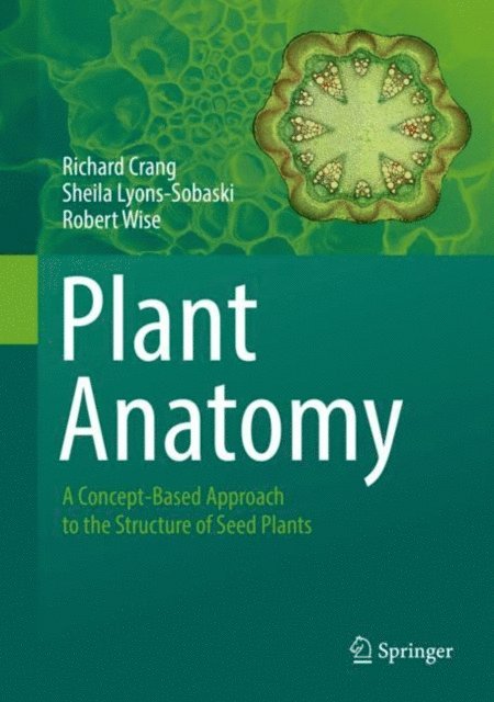Robert Wise, Sheila Lyons-Sobaski, Richard Crang - Plant Anatomy, E-bok