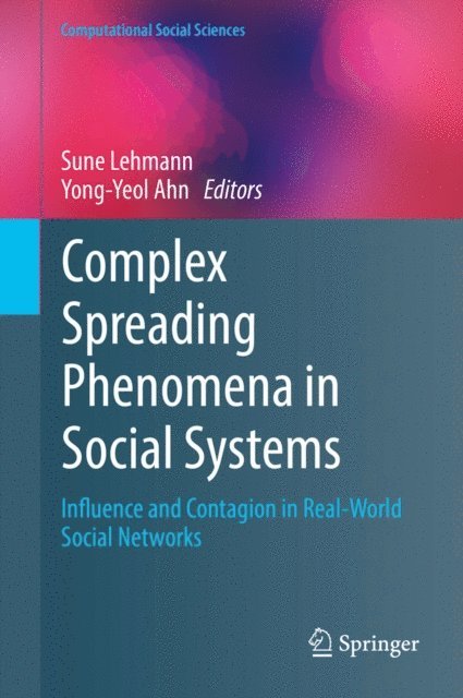 Yong-Yeol Ahn, Sune Lehmann - Complex Spreading Phenomena in Social Systems, E-bok
