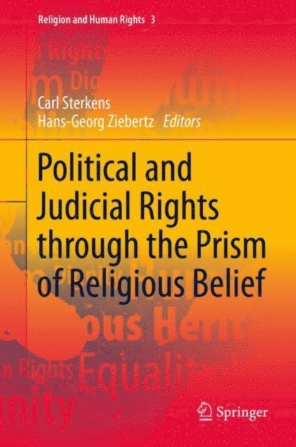 Hans-Georg Ziebertz, Carl Sterkens - Political and Judicial Rights through the Prism of Religious Belief, E-bok