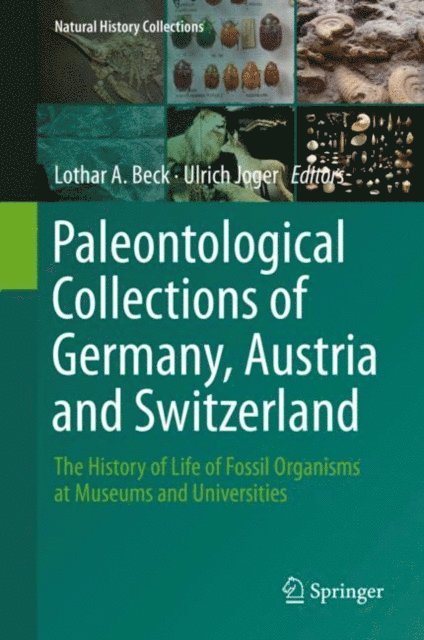 Ulrich Joger, Lothar A. Beck - Paleontological Collections of Germany, Austria and Switzerland, E-bok