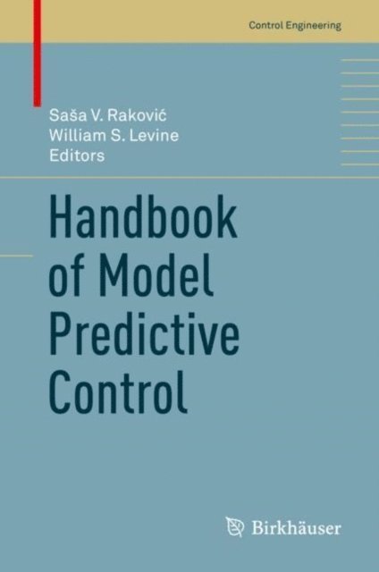 William S. Levine, Sasa V. Rakovic - Handbook of Model Predictive Control, E-bok