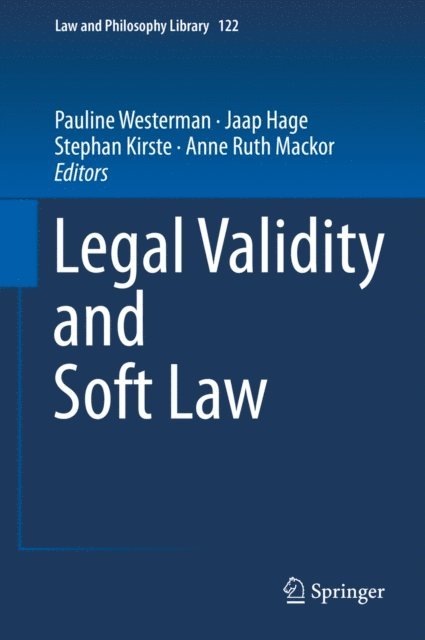 Anne Ruth Mackor, Stephan Kirste, Jaap Hage, Pauline Westerman - Legal Validity and Soft Law, E-bok