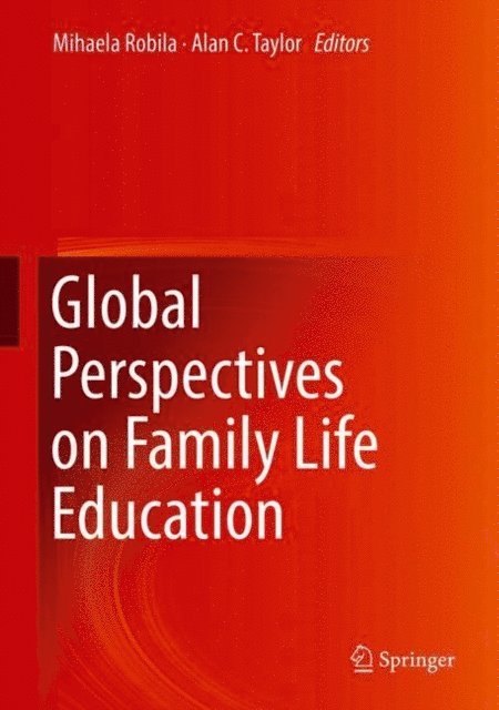 Alan C. Taylor, Mihaela Robila - Global Perspectives on Family Life Education, E-bok