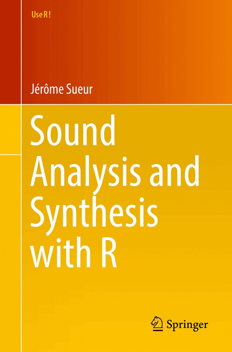 Jérôme Sueur - Sound Analysis and Synthesis with R, Häftad