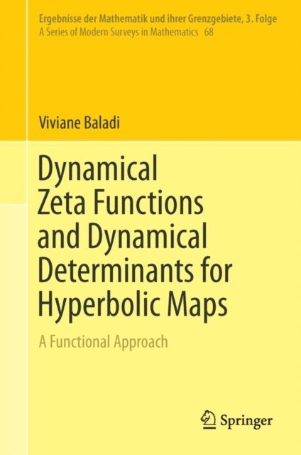 Viviane Baladi - Dynamical Zeta Functions and Dynamical Determinants for Hyperbolic Maps, E-bok