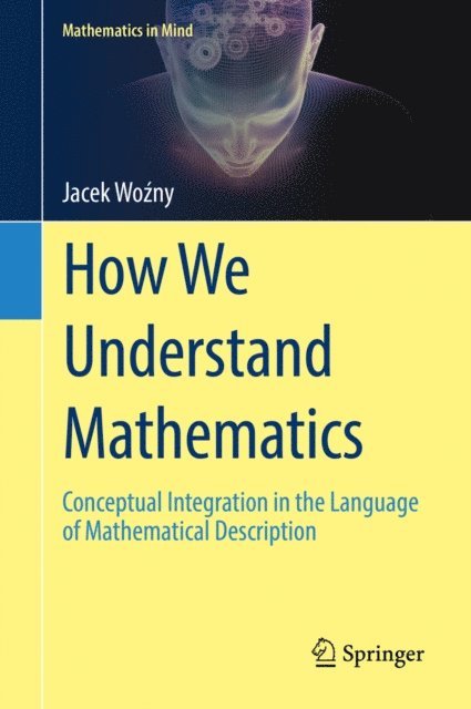 Jacek Wozny - How We Understand Mathematics, E-bok