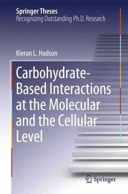 Kieran L. Hudson - Carbohydrate-Based Interactions at the Molecular and the Cellular Level, E-bok. Tillgänglighet: Lägg i varukorg