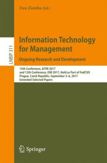 Ewa Ziemba - Information Technology for Management. Ongoing Research and Development, E-bok