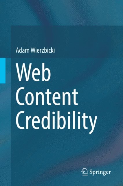 Adam Wierzbicki - Web Content Credibility, E-bok