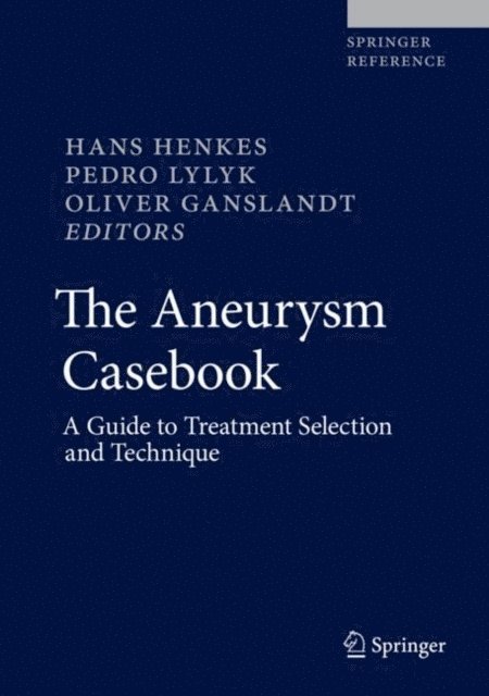 Oliver Ganslandt, Pedro Lylyk, Hans Henkes - Aneurysm Casebook, E-bok