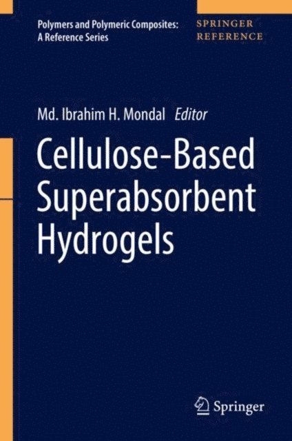 Md. Ibrahim H. Mondal - Cellulose-Based Superabsorbent Hydrogels, E-bok