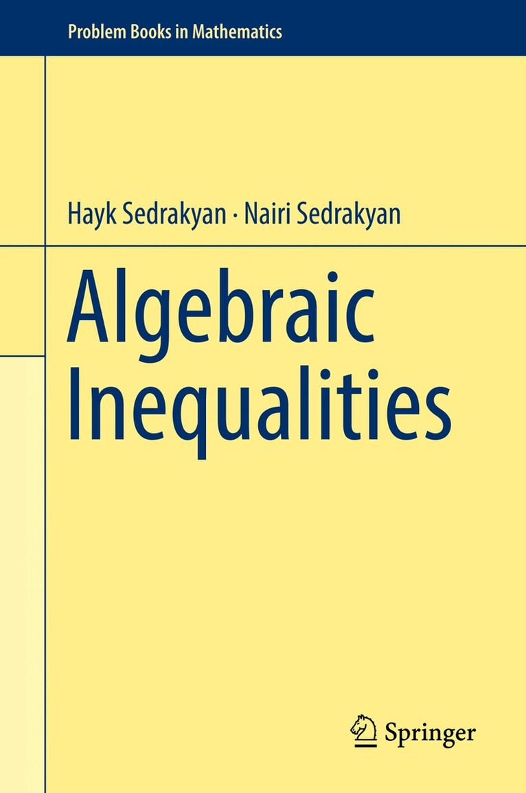 Hayk Sedrakyan, Nairi Sedrakyan - Algebraic Inequalities, Inbunden. Tillgänglighet: Lägg i varukorg