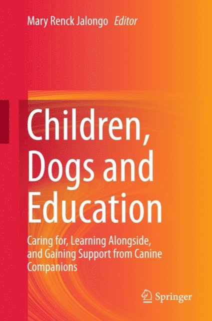 Mary Renck Jalongo - Children, Dogs and Education, E-bok